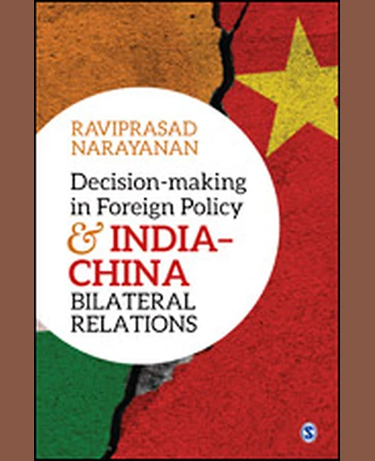 Decision-Making in Foreign Policy and India-China Bilateral Relations