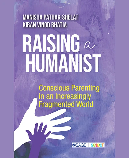 Raising a Humanist: Conscious Parenting in an Increasingly Fragmented World, 1st Edition