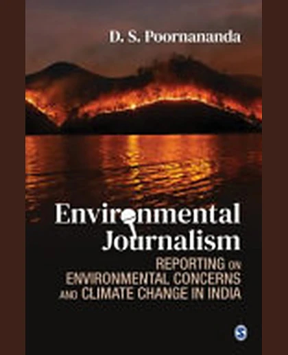 Environmental Journalism: Reporting on Environmental Concerns and Climate Change in India