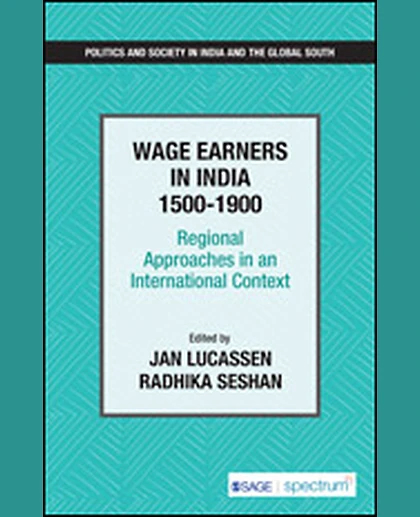 Wage Earners in India, 1500-1900: Regional Approaches in an International Context