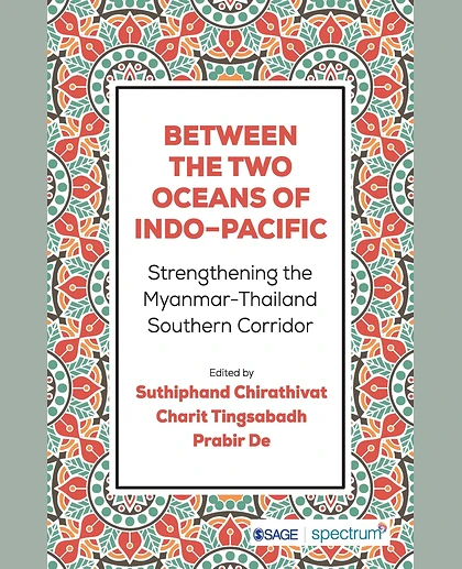 Between the Two Oceans of Indo-Pacific: Strengthening the Myanmar-Thailand Southern Corridor