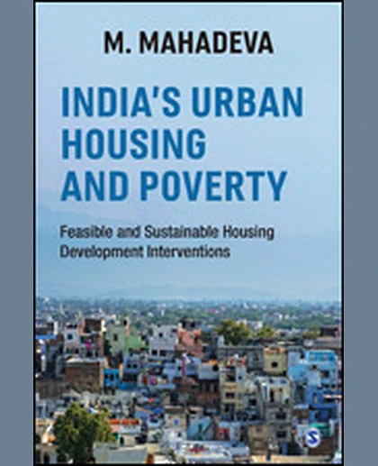 India's Urban Housing and Poverty: Feasible and Sustainable Housing Development Interventions