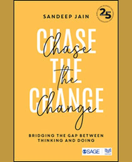 CHASE THE Change: Bridging the Gap Between Thinking and Doing.