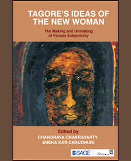 Tagore's Ideas of the New Woman: The Making and Unmaking of Female Subjectivity, 1st Edition