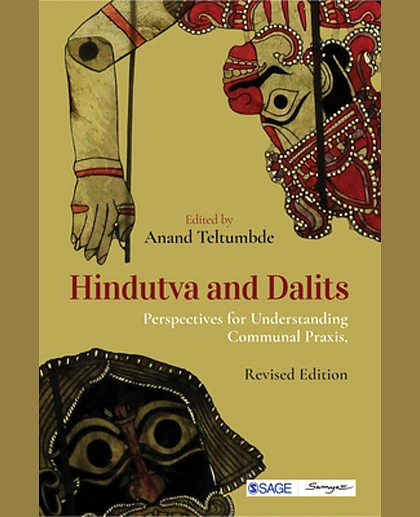Hindutva and Dalits: Perspectives for Understanding Communal Praxis, Revised Edition