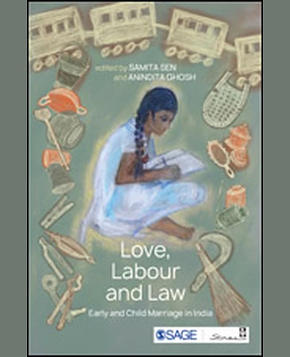 Love, Labour and Law: Early and Child Marriage in India