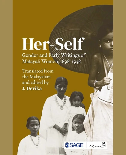 Her-Self: Gender and Early Writings of Malayali Women, 1898-1938