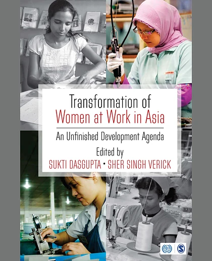 Transformation of Women at Work in Asia: Anunfinished Development Agenda