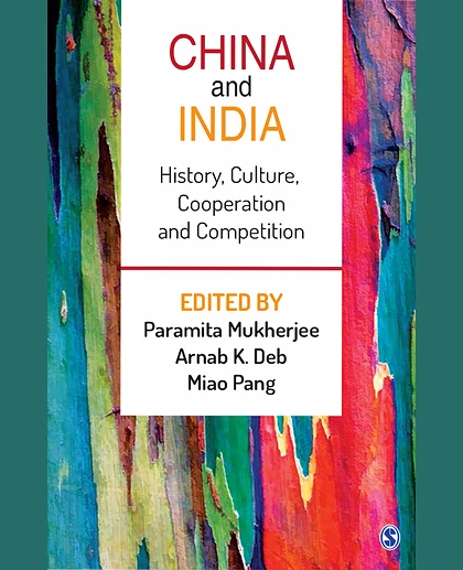 China and India: History, Culture, Cooperation and Competition