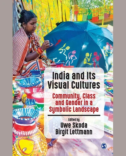India and Its Visual Cultures: Community, Class and Gender in a Symbolic Landscape