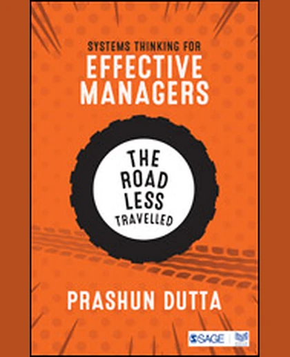 Systems Thinking for Effective Managers: The Road Less Travelled