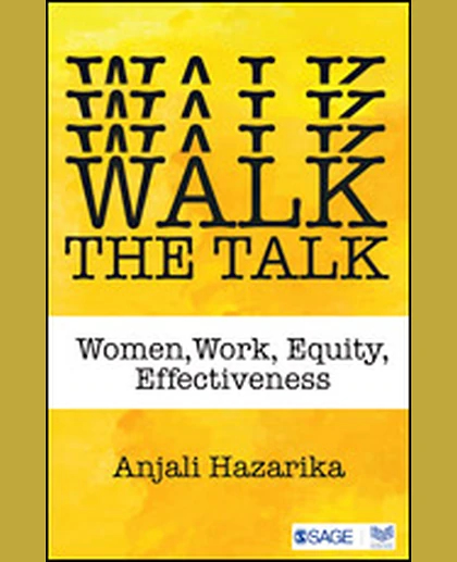 Walk the Talk: Women, Work, Equity, Effectiveness, 1st Edition