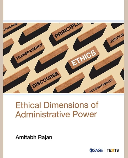 Ethical Dimensions of Administrative Power