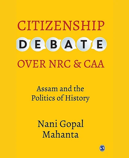 Citizenship Debate Over NRC and CAA: Assam and the Politics of History