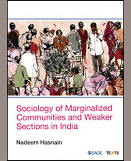 Sociology of Marginalized Communities and Weaker Sections in India