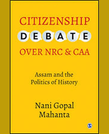 Citizenship Debate Over NRC and CAA: Assam and the Politics of History