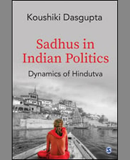 Sadhus in Indian Politics: Dynamics of Hindutva