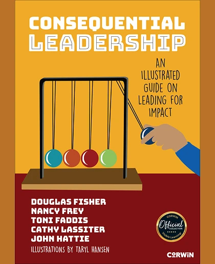 Consequential Leadership: An Illustrated Guide on Leading for Impact, 1st Edition