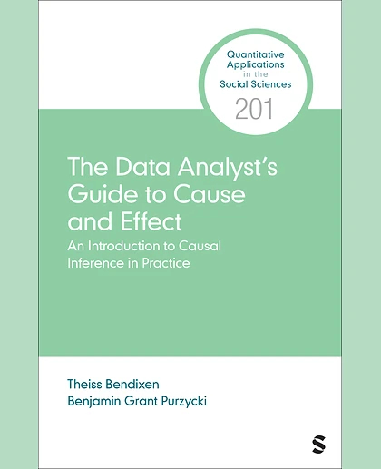 The Data Analyst’s Guide to Cause and Effect: An Introduction to Causal Inference in Practice, 1st Edition