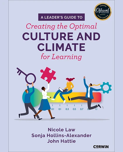 A Leader′s Guide to Creating the Optimal Culture and Climate for Learning, 1st Edition