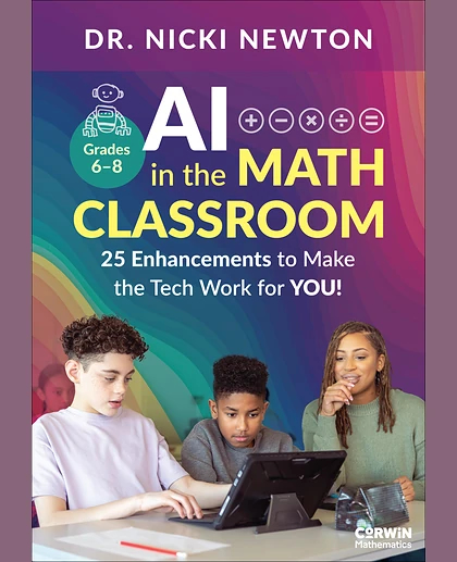 AI in the Math Classroom, Grades 6-8: 25 Enhancements to Make the Tech Work for You!, 1st Edition