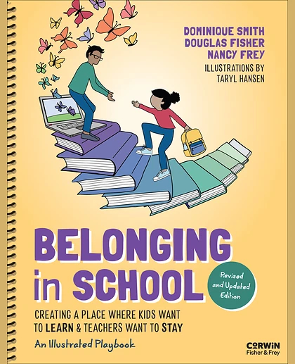 Belonging in School: Creating a Place Where Kids Want to Learn and Teachers Want to Stay — An Illustrated Playbook, 2nd Edition