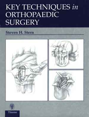 Key Techniques in Orthopaedic Surgery  1st