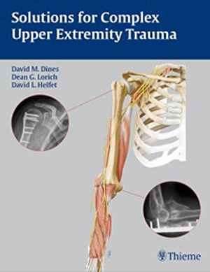 Solutions for Complex Upper Extremity Trauma  1st