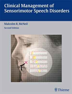 Clinical Management of Sensorimotor Speech Disorders  2nd