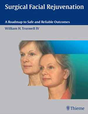 Surgical Facial Rejuvenation: A Roadmap to Safe and Reliable Outcomes  1st