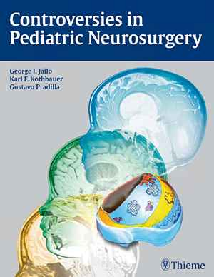 Controversies in Pediatric Neurosurgery 1st