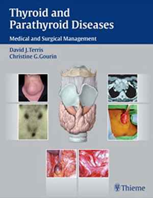 Thyroid and Parathyroid Diseases: Medical and Surgical Management  1st