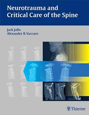Neurotrauma and Critical Care of the Spine  1st