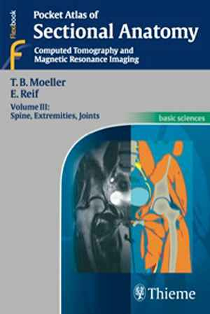 Pocket Atlas of Sectional Anatomy: Computed Tomography and Magnetic Resonance Imaging  1st