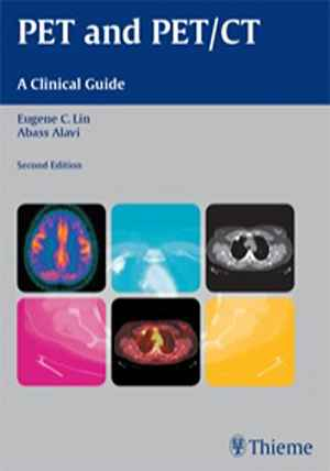 PET and PET/CT: A Clinical Guide  2nd