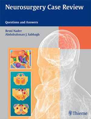 Neurosurgery Case Review: Questions and Answers  1st