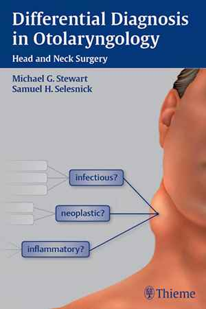 Differential Diagnosis in Otolaryngology: Head and Neck Surgery  1st