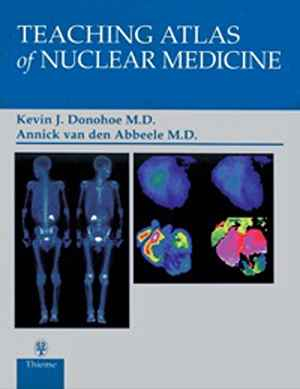 Teaching Atlas of Nuclear Medicine 1st