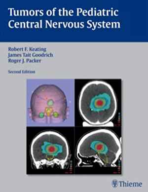 Tumors of the Pediatric Central Nervous System  1st