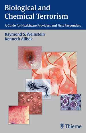 Biological and Chemical Terrorism: A Guide for Healthcare Providers and First Responders  1st