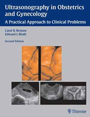 Ultrasonography in Obstetrics and Gynecology: A Practical Approach to Clinical Problems 2nd