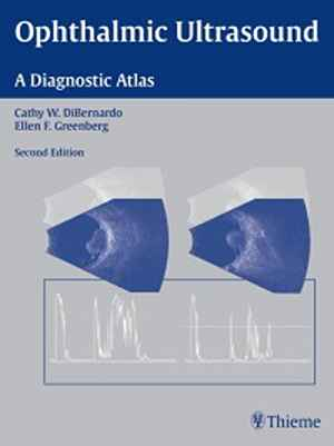 Ophthalmic Ultrasound: A Diagnostic Atlas  2nd