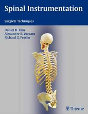 Spinal Instrumentation: Surgical Techniques  1st