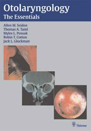 Otolaryngology: The Essentials  1st