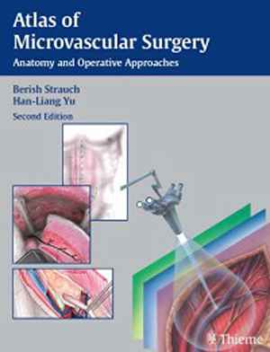 Atlas of Microvascular Surgery: Anatomy and Operative Techniques  2nd