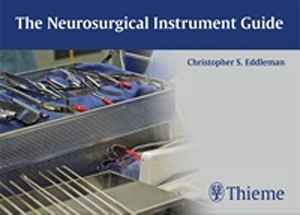 The Neurosurgical Instrument Guide 1st