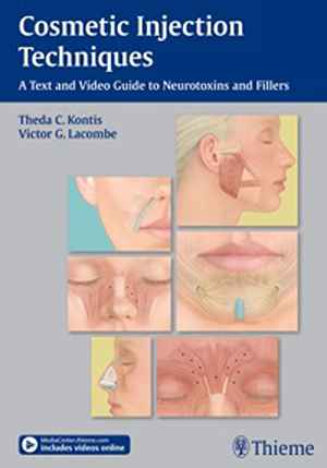 Cosmetic Injection Techniques: A Text and Video Guide to Neurotoxins and Fillers  1st