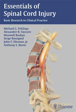 Essentials of Spinal Cord Injury: Basic Research to Clinical Practice 1st