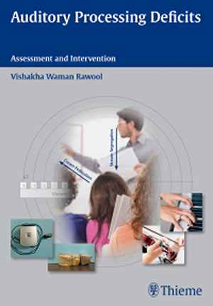 Auditory Processing Deficits: Assessment and Intervention 1st