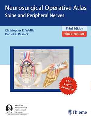 Neurosurgical Operative Atlas: Spine and Peripheral Nerves 3rd